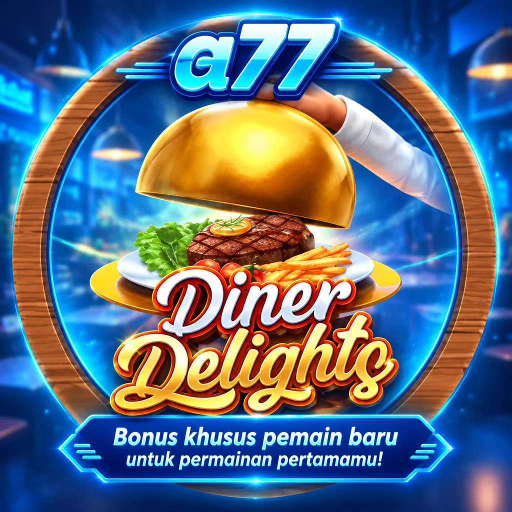 a77 · Diner Delights